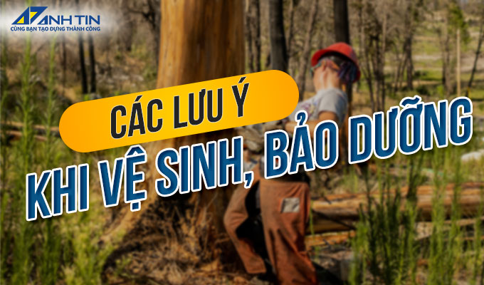 các lưu ý khi bảo dưỡng máy cưa xích